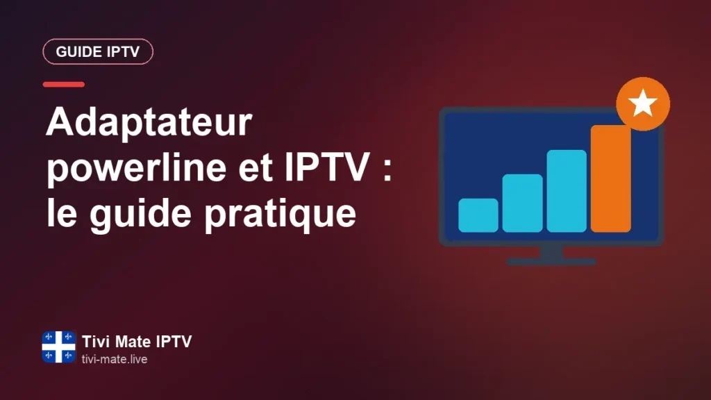 Adaptateur powerline et IPTV : Internet par la prise quand le Wi-Fi flanche Adaptateur powerline et IPTV : le guide pratique