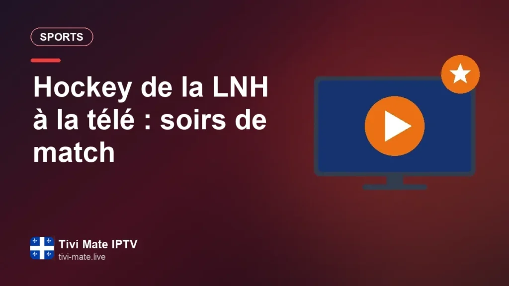 Hockey de la LNH à la télé : soirs de match