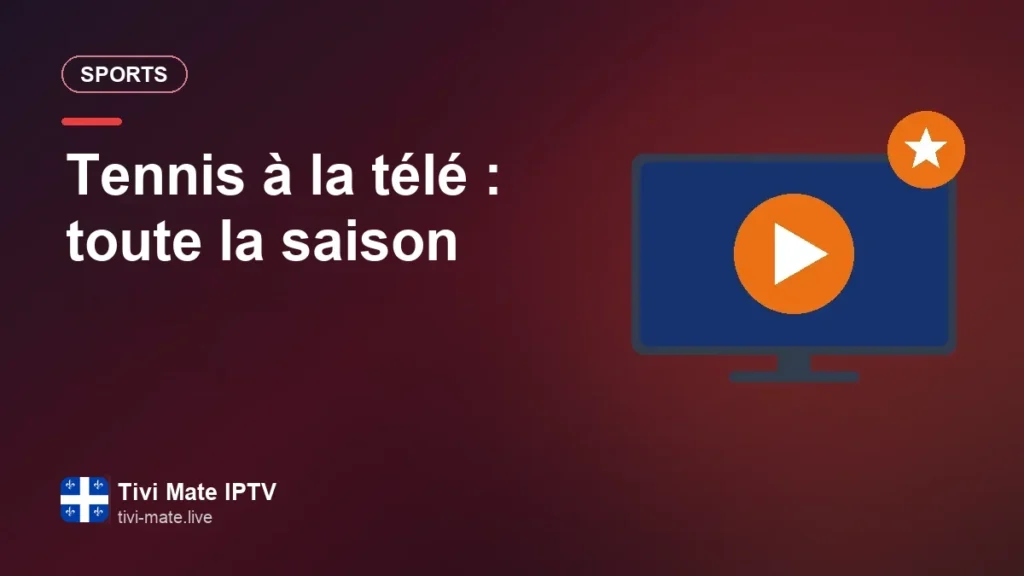 Tennis à la télé : toute la saison