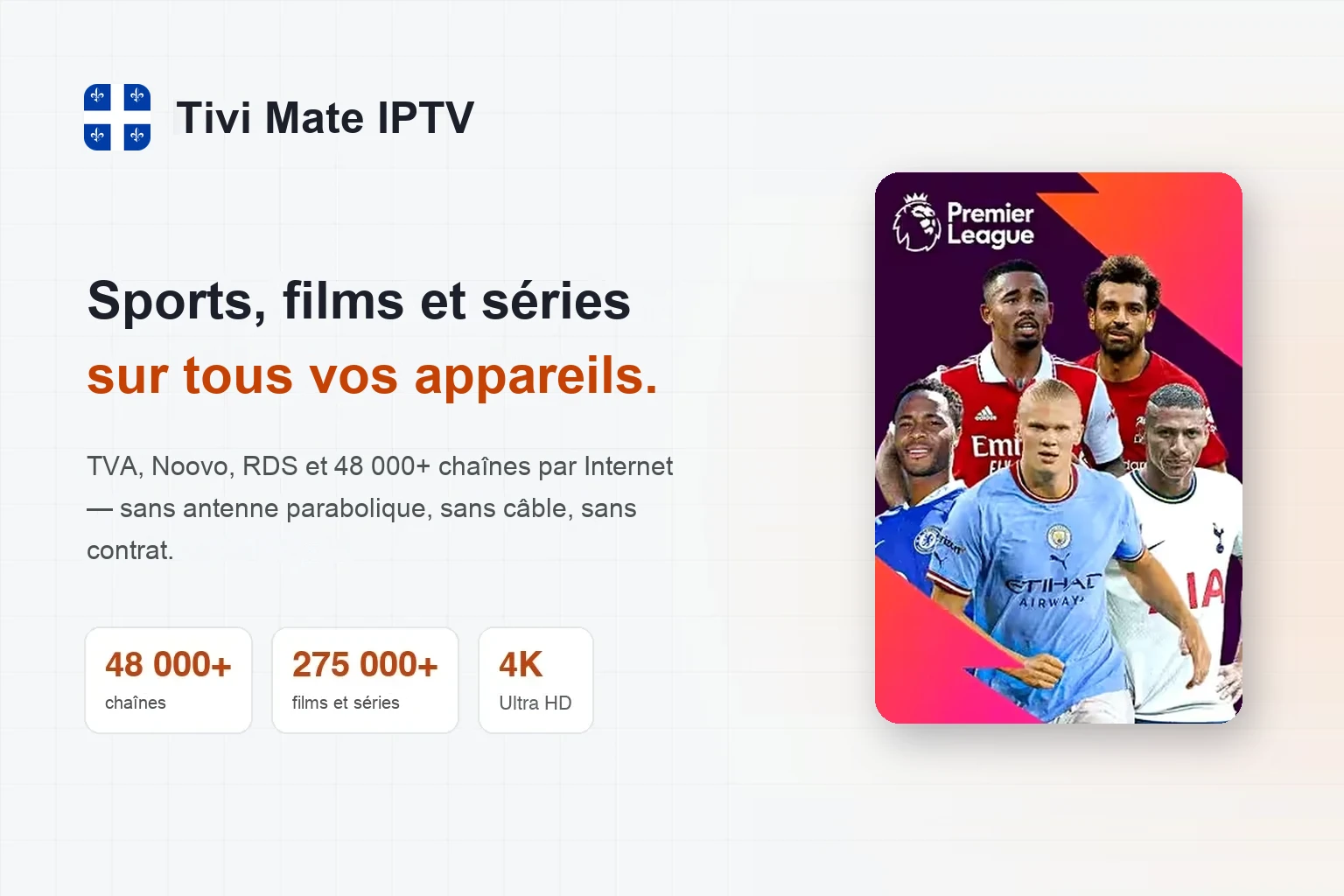Tivi Mate IPTV : vos chaînes et films par Internet Ce qui rend Tivi Mate IPTV si pratique au quotidien