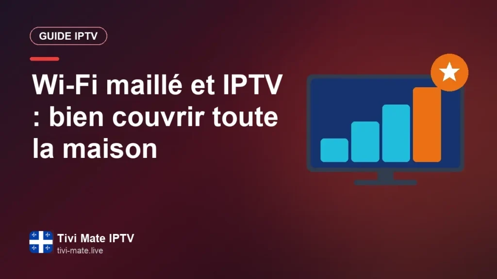 Wi-Fi maillé et IPTV : une couverture solide d'un étage à l'autre Wi-Fi maillé et IPTV : bien couvrir toute la maison